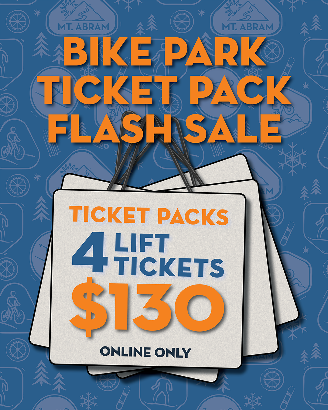 bike park ticket pack Promotional poster advertising a bike park flash sale: four lift tickets for $130, online only.